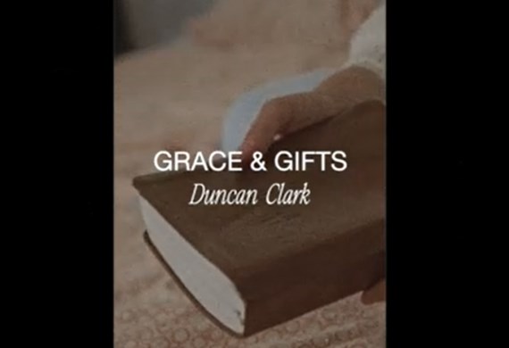 Grace and Gifts - A prayer by Duncan Clark