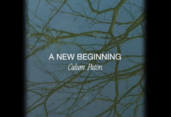 A new beginning - a prayer with Calum Paton
